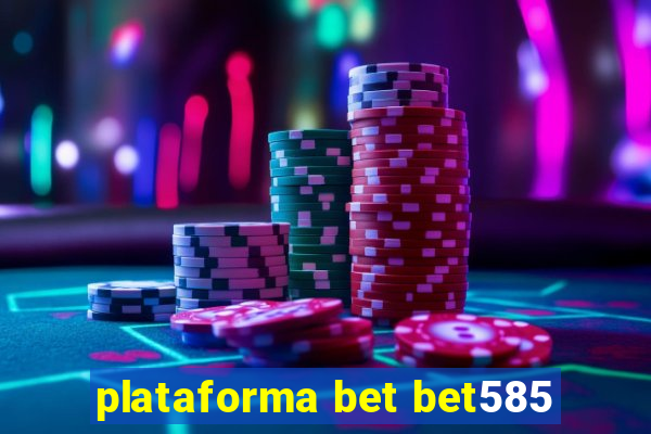 plataforma bet bet585